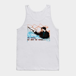 To vote, or not to vote Tank Top